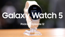 SamMobile Podcast Episode 12: Galaxy Watch 5 prices, ISOCELL HP3, 3nm SoCs