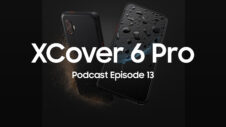 SamMobile Podcast Episode 13: A new rugged Galaxy phone enters the arena