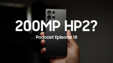 SamMobile Podcast Episode 18: 200MP ISOCELL HP2 for Galaxy S23 Ultra